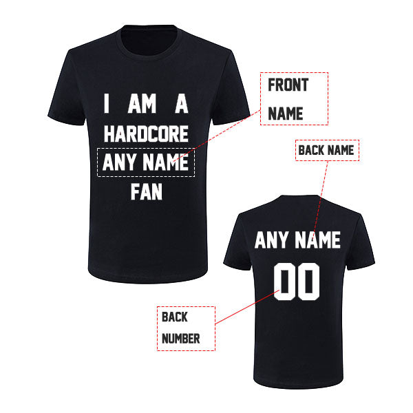 Custom "Hardcore Fan" Short Sleeve Tshirt Style18122107